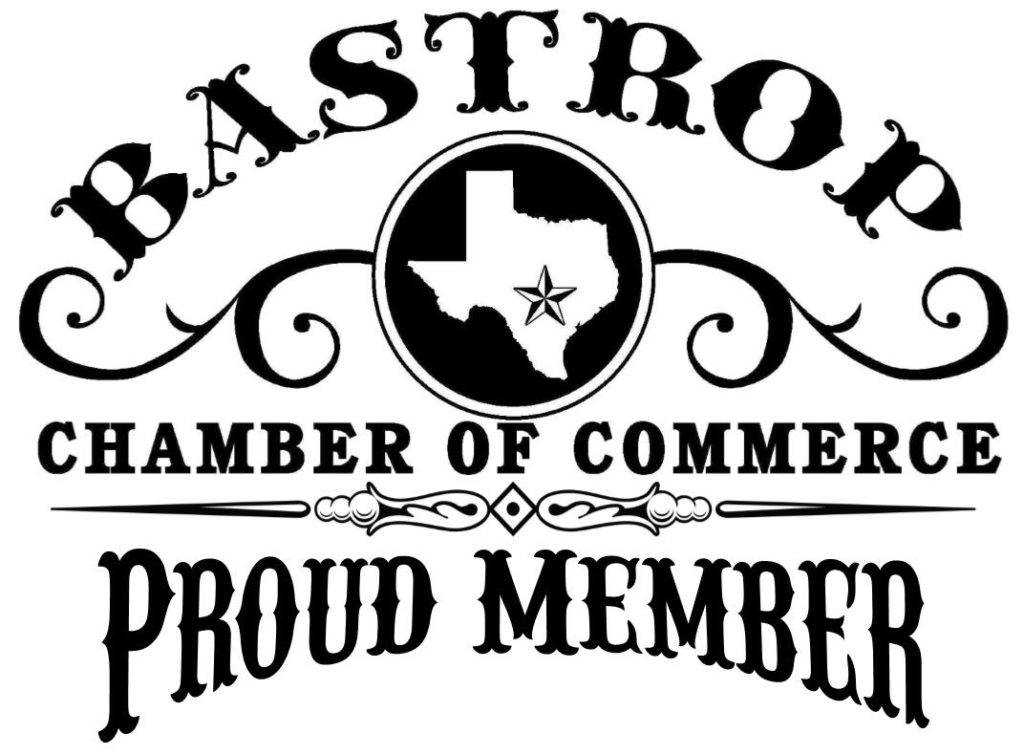 Proud Member of Bastrop Chamber of Commerce